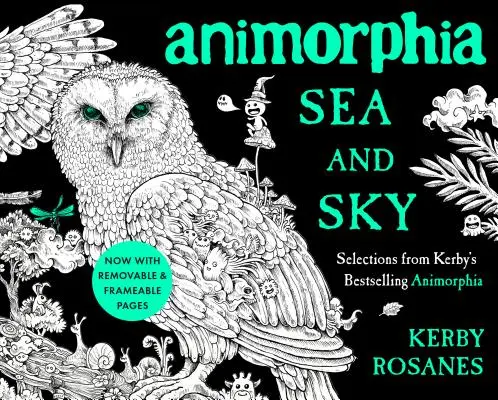 Animorphia Sea and Sky: Auszüge aus Kerbys Bestseller Animorphia - Animorphia Sea and Sky: Selections from Kerby's Bestselling Animorphia