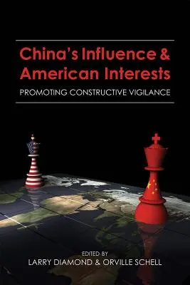 Chinas Einfluss und amerikanische Interessen: Förderung einer konstruktiven Wachsamkeit - China's Influence and American Interests: Promoting Constructive Vigilance