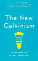 Der neue Calvinismus: Neue Reformation oder theologische Modeerscheinung? - The New Calvinism: New Reformation or Theological Fad?