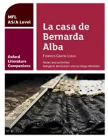 Oxford Literature Companions: La casa de Bernarda Alba: Studienführer für den AS/A Level Spanisch Text - Oxford Literature Companions: La casa de Bernarda Alba: study guide for AS/A Level Spanish set text