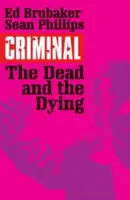 Criminal Band 3: Die Toten und die Sterbenden - Criminal Volume 3: The Dead and the Dying