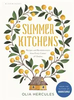 Sommerküchen - Rezepte und Erinnerungen aus allen Ecken der Ukraine - Summer Kitchens - Recipes and Reminiscences from Every Corner of Ukraine