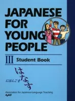 Japanisch für junge Leute III: Schülerbuch - Japanese for Young People III: Student Book