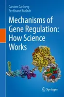 Mechanismen der Genregulierung: Wie die Wissenschaft funktioniert - Mechanisms of Gene Regulation: How Science Works
