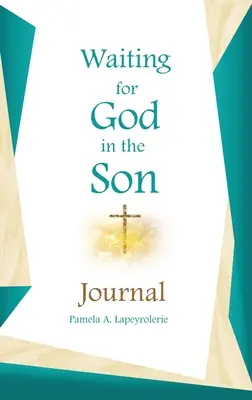 Warten auf Gott im Son Journal - Waiting for God in the Son Journal