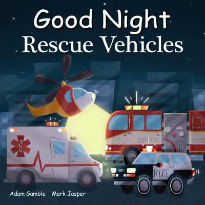 Gute Nacht Rettungsfahrzeuge - Good Night Rescue Vehicles