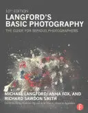 Langford's Grundlagen der Fotografie: Der Leitfaden für ernsthafte Fotografen - Langford's Basic Photography: The Guide for Serious Photographers