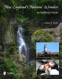 New Englands Naturwunder: Ein Führer für Entdecker - New England's Natural Wonders: An Explorer's Guide