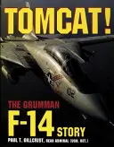 Tomcat!: Die Geschichte der Grumman F-14 - Tomcat!: The Grumman F-14 Story