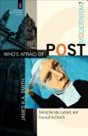 Wer hat Angst vor der Postmoderne? Derrida, Lyotard und Foucault in die Kirche tragen - Who's Afraid of Postmodernism?: Taking Derrida, Lyotard, and Foucault to Church