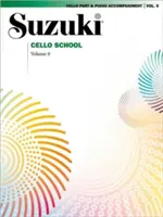 Suzuki Cello Schule, Band 9: Cellostimme (inkl. Klavierbegleitung) - Suzuki Cello School, Vol 9: Cello Part (Includes Piano Acc.)