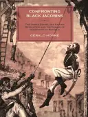 Konfrontation mit schwarzen Jakobinern: Die USA, die haitianische Revolution und die Ursprünge der Dominikanischen Republik - Confronting Black Jacobins: The U.S., the Haitian Revolution, and the Origins of the Dominican Republic