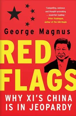 Rote Fahnen: Warum das China von XI. in Gefahr ist - Red Flags: Why XI's China Is in Jeopardy