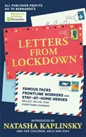 Letters From Lockdown - Berühmte Gesichter, Mitarbeiter an vorderster Front und Helden, die zu Hause bleiben, reflektieren über das Jahr, in dem sich alles veränderte - Letters From Lockdown - Famous faces, frontline workers and stay-at-home heroes reflect on the year everything changed
