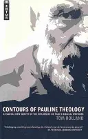 Konturen der paulinischen Theologie: Ein radikal neuer Überblick über die Einflüsse auf die biblischen Schriften des Paulus - Contours of Pauline Theology: A Radical New Survey of the Influences on Paul's Biblical Writings