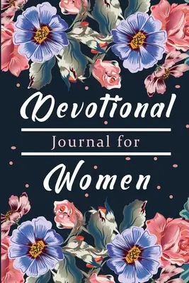 Andachtsbuch für Frauen: Ein Dankbarkeitsbuch, Gottes Gaben mit Dankbarkeit, Gebet und Reflexion zelebrieren - Devotional Book for Women: A Gratitude Book, Celebrate God's Gifts with Gratitude, Prayer and Reflection