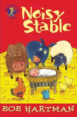 Der lärmende Stall: Und andere Weihnachtsgeschichten - The Noisy Stable: And Other Christmas Stories