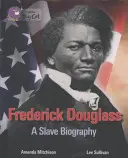 Frederick Douglass: Eine Sklavenbiographie - Frederick Douglass: A Slave Biography