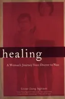 Heilung - Die Reise einer Frau vom Arzt zur Nonne - Healing - A Woman's Journey from Doctor to Nun