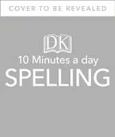 10 Minutes A Day Spelling, 7-11 Jahre (Key Stage 2) - Unterstützt den nationalen Lehrplan, hilft bei der Entwicklung von starken Englischkenntnissen - 10 Minutes A Day Spelling, Ages 7-11 (Key Stage 2) - Supports the National Curriculum, Helps Develop Strong English Skills