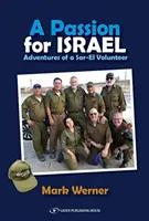 Eine Leidenschaft für Israel: Abenteuer eines Sar-El-Freiwilligen - A Passion for Israel: Adventures of a Sar-El Volunteer