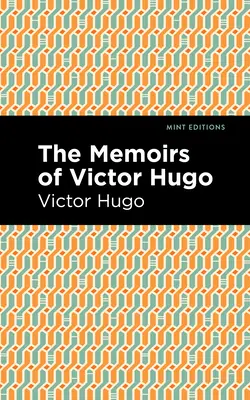 Die Memoiren von Victor Hugo - The Memoirs of Victor Hugo