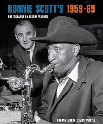 Ronnie Scott's 1959-69: Fotografien von Freddy Warren - Ronnie Scott's 1959-69: Photographs by Freddy Warren