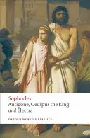 Antigone, Ödipus der König, Elektra - Antigone, Oedipus the King, Electra