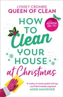 Wie Sie Ihr Haus zu Weihnachten aufräumen - How to Clean Your House at Christmas