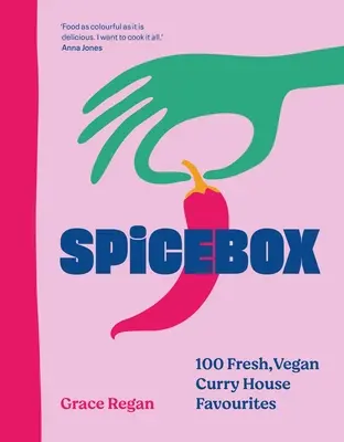 Spicebox: 100 frische, vegane Curryhaus-Lieblingsgerichte - Spicebox: 100 Fresh, Vegan Curry House Favourites