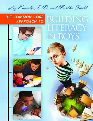 Der Common Core-Ansatz zur Förderung der Lese- und Schreibkompetenz von Jungen - The Common Core Approach to Building Literacy in Boys