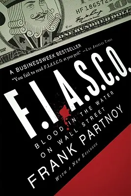 F.I.A.S.C.O.: Blut im Wasser an der Wall Street - F.I.A.S.C.O.: Blood in the Water on Wall Street