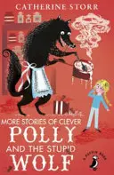 Weitere Geschichten von der schlauen Polly und dem dummen Wolf - More Stories of Clever Polly and the Stupid Wolf