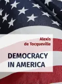 Democracy in America / de la Dmocratie En Amrique: Historisch-kritische Ausgabe von de la Dmocratie En Amrique - Democracy in America / de la Dmocratie En Amrique: Historical-Critical Edition of de la Dmocratie En Amrique