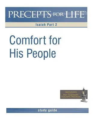 Regeln für das Leben Studienführer: Trost für sein Volk (Jesaja Teil 2) - Precepts for Life Study Guide: Comfort For His People (Isaiah Part 2)