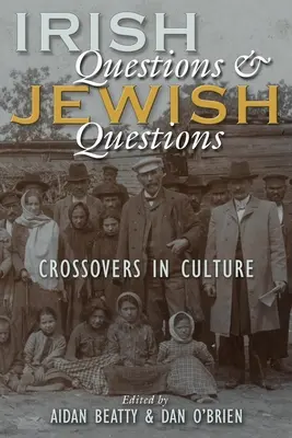 Irische Fragen und jüdische Fragen: Überschneidungen in der Kultur - Irish Questions and Jewish Questions: Crossovers in Culture