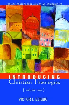 Einführung in die christlichen Theologien, Band zwei - Introducing Christian Theologies, Volume Two