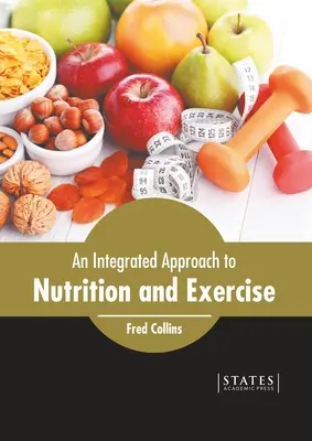 Ein integrierter Ansatz für Ernährung und Bewegung - An Integrated Approach to Nutrition and Exercise
