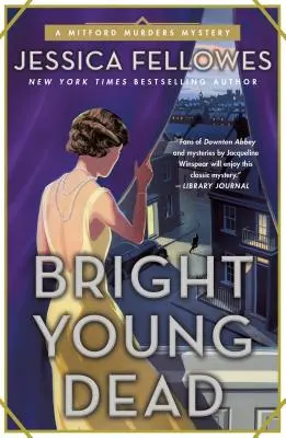 Helle junge Tote: Das Geheimnis der Mitford-Morde - Bright Young Dead: A Mitford Murders Mystery