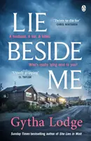 Lie Beside Me - Von der Bestsellerautorin des Richard & Judy-Bestsellers She Lies in Wait - Lie Beside Me - From the bestselling author of Richard and Judy bestseller She Lies in Wait