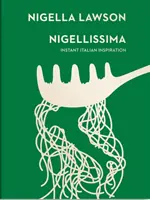 Nigellissima - Sofortige italienische Inspiration (Nigella Collection) - Nigellissima - Instant Italian Inspiration (Nigella Collection)