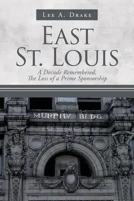 East St. Louis: Ein Jahrzehnt in der Erinnerung, Der Verlust einer wichtigen Patenschaft - East St. Louis: A Decade Remembered, The Loss of a Prime Sponsorship