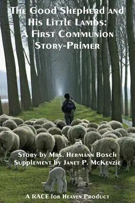 Der gute Hirte und seine Lämmchen Studienausgabe: Eine Erstkommunionsgeschichte - Primaner - The Good Shepherd and His Little Lambs Study Edition: A First Communion Story-Primer