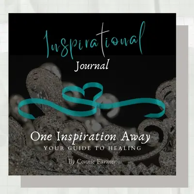 Inspirations-Tagebuch - One Inspiration Away, Ihr Leitfaden zur Heilung - Inspirational Journal -One Inspiration Away, Your Guide to Healing