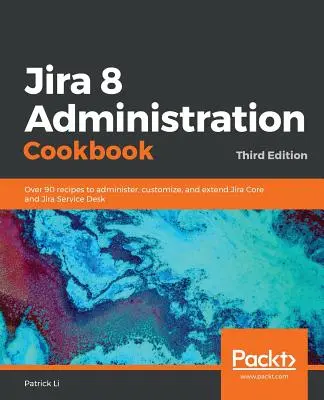 Jira 8 Verwaltung Kochbuch - Jira 8 Administration Cookbook