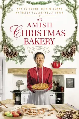 Eine amische Weihnachtsbäckerei: Vier Geschichten - An Amish Christmas Bakery: Four Stories