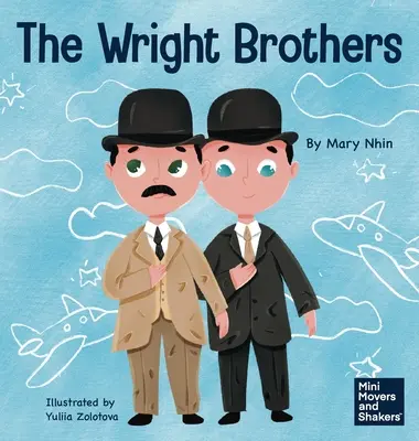Die Gebrüder Wright: Ein Kinderbuch über das Erreichen des Unmöglichen - The Wright Brothers: A Kid's Book About Achieving the Impossible