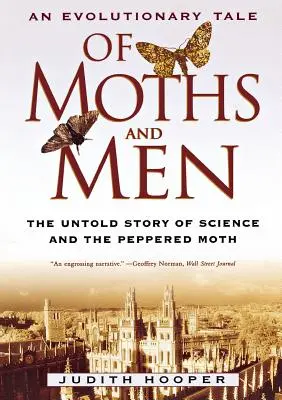 Von Motten und Menschen: Ein Evolutionsmärchen: Die unerzählte Geschichte der Wissenschaft und des Pfeffermotts - Of Moths and Men: An Evolutionary Tale: The Untold Story of Science and the Peppered Moth