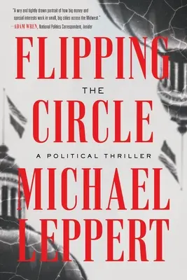 Den Kreis umdrehen: Ein politischer Thriller - Flipping the Circle: A Political Thriller