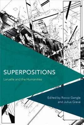 Überlagerungen: Laruelle und die Geisteswissenschaften - Superpositions: Laruelle and the Humanities